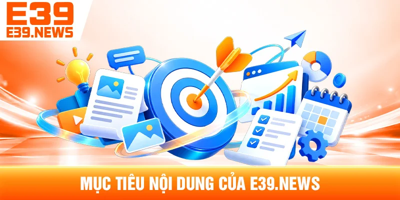 Giới Thiệu e39new1.com: Thông Tin Thương Hiệu E39 2 Mục Tiêu Nội Dung Của e39new1.com